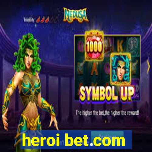 heroi bet.com